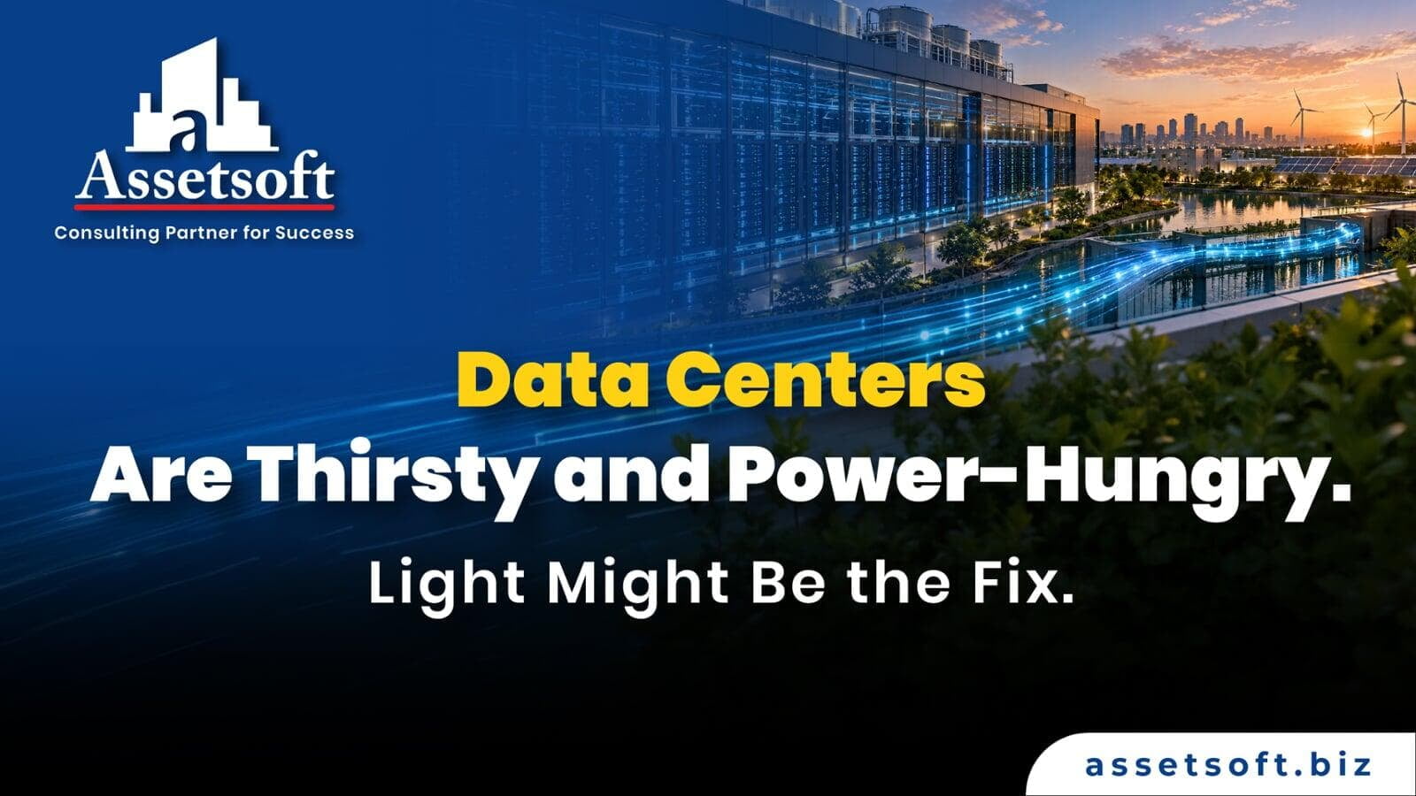 AI Data Centers: Can Optics Cut Power & Water Use? | Assetsoft
